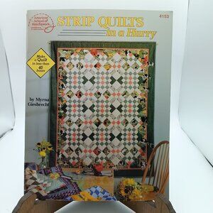 Strip Quilts In A Hurry By Myrna Giesbrecht With Rita Weiss
